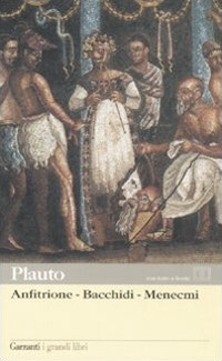 Libro Anfitrione-Bacchidi-Menecmi. Testo latino a fronte di T. Maccio Plauto - ean 9788811365129 - Garzanti