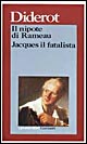 Libro nipote di Rameau-Jacques il fatalista e il suo padrone di Denis Diderot - ean 9788811580775 - Garzanti