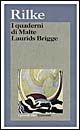 Libro quaderni di Malte Laurids Brigge di Rainer Maria Rilke - ean 9788811580874 - Garzanti