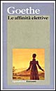 Libro affinità elettive di Johann Wolfgang Goethe - ean 9788811581062 - Garzanti