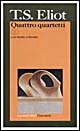 Libro Quattro quartetti. Testo originale a fronte di Thomas S. Eliot - ean 9788811581437 - Garzanti