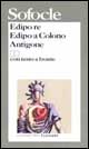 Libro Edipo re-Edipo a Colono-Antigone. Testo greco a fronte di Sofocle - ean 9788811582038 - Garzanti