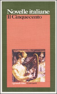 Libro Novelle italiane. Il Cinquecento di  - ean 9788811582823 - Garzanti
