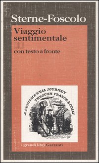 Libro Viaggio sentimentale di Yorick lungo la Francia e l'Italia. Testo inglese a fronte di Laurence Sterne - ean 9788811582977 - Garzanti
