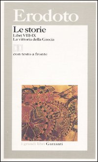 Libro storie. Libri 8°-9°: La vittoria della Grecia. Testo greco a fronte di Erodoto - ean 9788811583783 - Garzanti