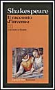 Libro racconto d'inverno. Testo inglese a fronte di William Shakespeare - ean 9788811584360 - Garzanti
