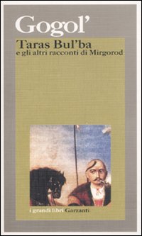 Libro Taras Bul'ba e gli altri racconti di Mirgorod di Nikolaj Gogol' - ean 9788811584780 - Garzanti