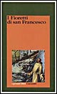 Libro fioretti di San Francesco. Le considerazioni sulle stimmate di Francesco d'Assisi (san) - ean 9788811584889 - Garzanti
