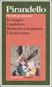 Libro viaggio-Candelora-Berecche e la guerra-Una giornata di Luigi Pirandello - ean 9788811585497 - Garzanti