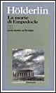 Libro morte di Empedocle. Testo tedesco a fronte di Friedrich Hölderlin - ean 9788811587606 - Garzanti