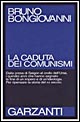 Libro caduta dei comunismi di Bruno Bongiovanni - ean 9788811598442 - Garzanti