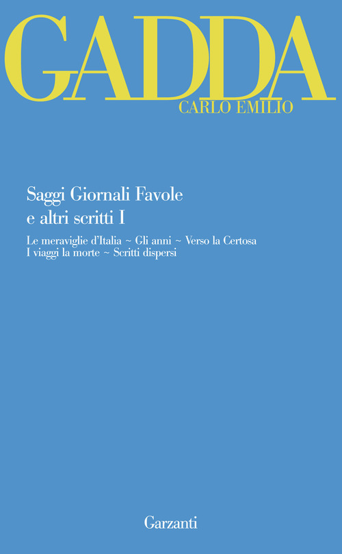 Libro Saggi giornali favole e altri scritti di Carlo Emilio Gadda - ean 9788811600831 - Garzanti