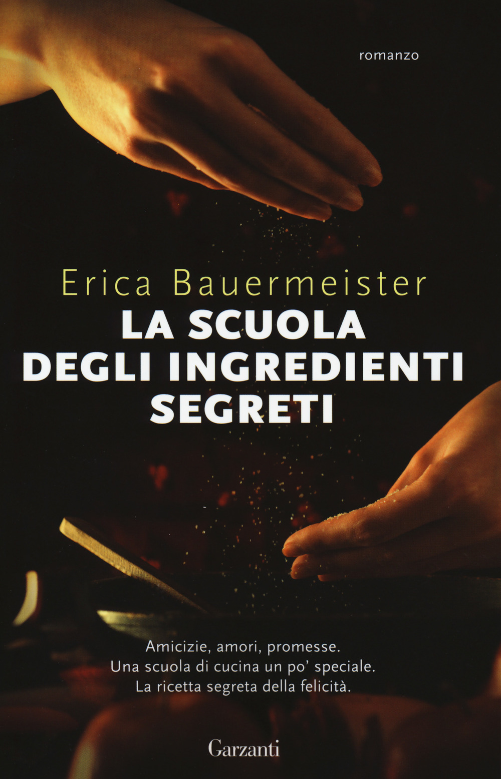Libro scuola degli ingredienti segreti di Erica Bauermeister - ean 9788811602866 - Garzanti
