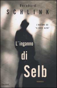 Libro inganno di Selb di Bernhard Schlink - ean 9788811665175 - Garzanti