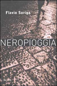 Libro Neropioggia di Flavio Soriga - ean 9788811665212 - Garzanti