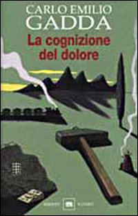 Libro cognizione del dolore di Carlo Emilio Gadda - ean 9788811666448 - Garzanti