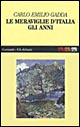 Libro meraviglie d'Italia-Gli anni di Carlo Emilio Gadda - ean 9788811667193 - Garzanti