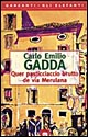 Libro Quer pasticciaccio brutto de via Merulana di Carlo Emilio Gadda - ean 9788811668213 - Garzanti