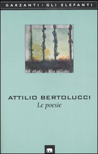 Libro poesie di Attilio Bertolucci - ean 9788811668916 - Garzanti