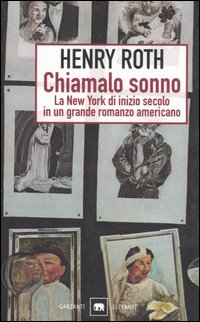 Libro Chiamalo sonno di Henry Roth - ean 9788811669067 - Garzanti
