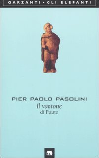 Libro vantone di Plauto di Pier Paolo Pasolini - ean 9788811669210 - Garzanti