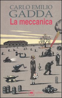 Libro meccanica di Carlo Emilio Gadda - ean 9788811669463 - Garzanti