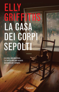 Libro casa dei corpi sepolti di Elly Griffiths - ean 9788811670285 - Garzanti