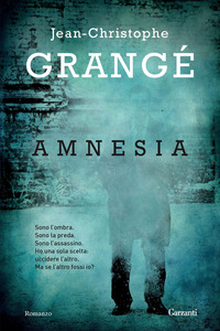 Libro Amnesia di Jean-Christophe Grangé - ean 9788811670476 - Garzanti