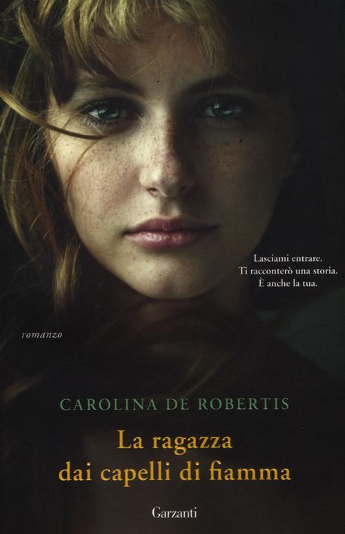 Libro ragazza dai capelli di fiamma di Carolina De Robertis - ean 9788811670667 - Garzanti