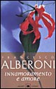 Libro Innamoramento e amore di Francesco Alberoni - ean 9788811674382 - Garzanti