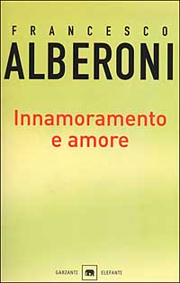 Libro Innamoramento e amore di Francesco Alberoni - ean 9788811677284 - Garzanti