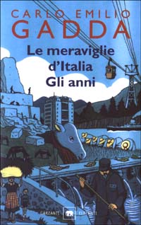 Libro meraviglie d'Italia-Gli anni di Carlo Emilio Gadda - ean 9788811677314 - Garzanti