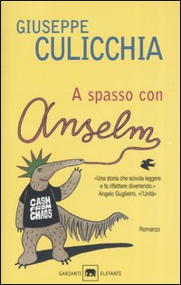 Libro A spasso con Anselm di Giuseppe Culicchia - ean 9788811677710 - Garzanti