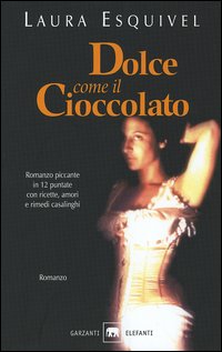Libro Dolce come il cioccolato di Laura Esquivel - ean 9788811678366 - Garzanti