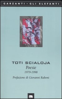 Libro Poesie (1979-1998) di Toti Scialoja - ean 9788811679011 - Garzanti