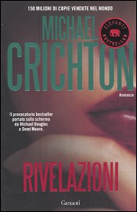 Libro Rivelazioni di Michael Crichton - ean 9788811679752 - Garzanti