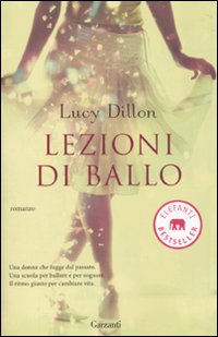 Libro Lezioni di ballo di Lucy Dillon - ean 9788811679837 - Garzanti