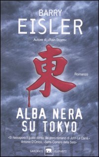 Libro Alba nera su Tokyo di Barry Eisler - ean 9788811680413 - Garzanti