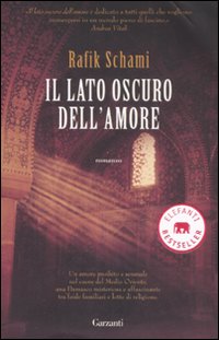 Libro lato oscuro dell'amore di Rafik Schami - ean 9788811680857 - Garzanti