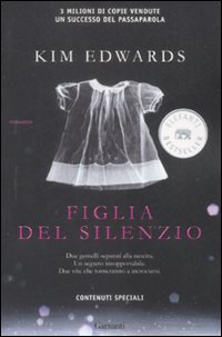 Libro Figlia del silenzio di Kim Edwards - ean 9788811681243 - Garzanti