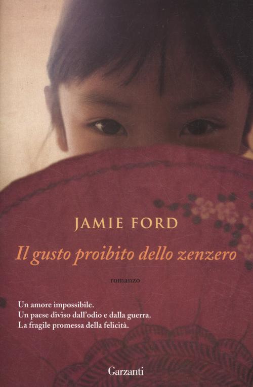 Libro gusto proibito dello zenzero di Jamie Ford - ean 9788811682356 - Garzanti
