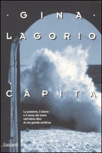 Libro Càpita di Gina Lagorio - ean 9788811683308 - Garzanti
