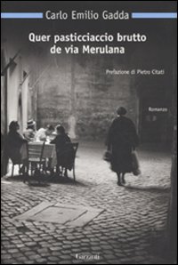 Libro Quer pasticciaccio brutto de via Merulana di Carlo Emilio Gadda - ean 9788811683391 - Garzanti