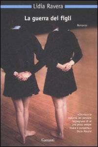Libro guerra dei figli di Lidia Ravera - ean 9788811683667 - Garzanti