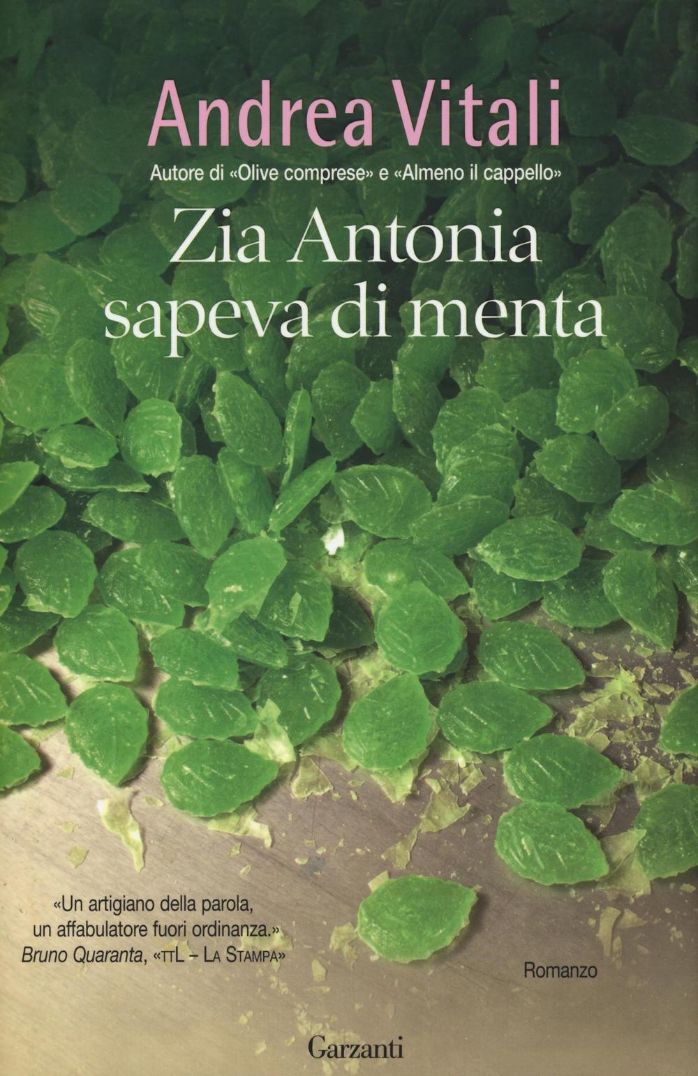 Libro Zia Antonia sapeva di menta di Andrea Vitali - ean 9788811683919 - Garzanti