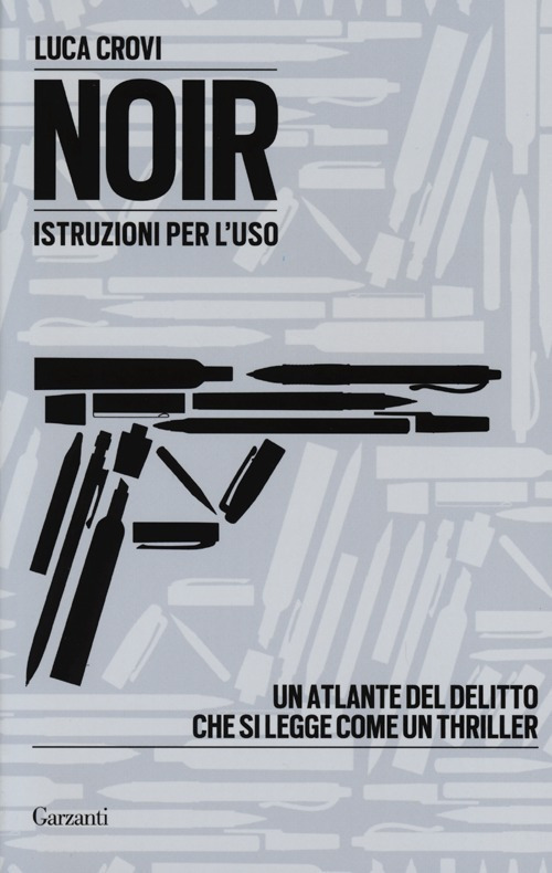 Libro Noir. Istruzioni per l'uso di Luca Crovi - ean 9788811684206 - Garzanti