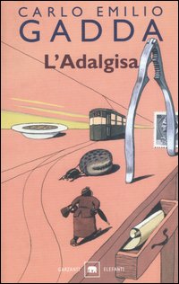 Libro Adalgisa. Disegni milanesi di Carlo Emilio Gadda - ean 9788811685210 - Garzanti