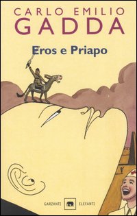 Libro Eros e Priapo (Da furore a cenere) di Carlo Emilio Gadda - ean 9788811685388 - Garzanti