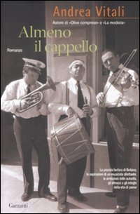 Libro Almeno il cappello di Andrea Vitali - ean 9788811686064 - Garzanti