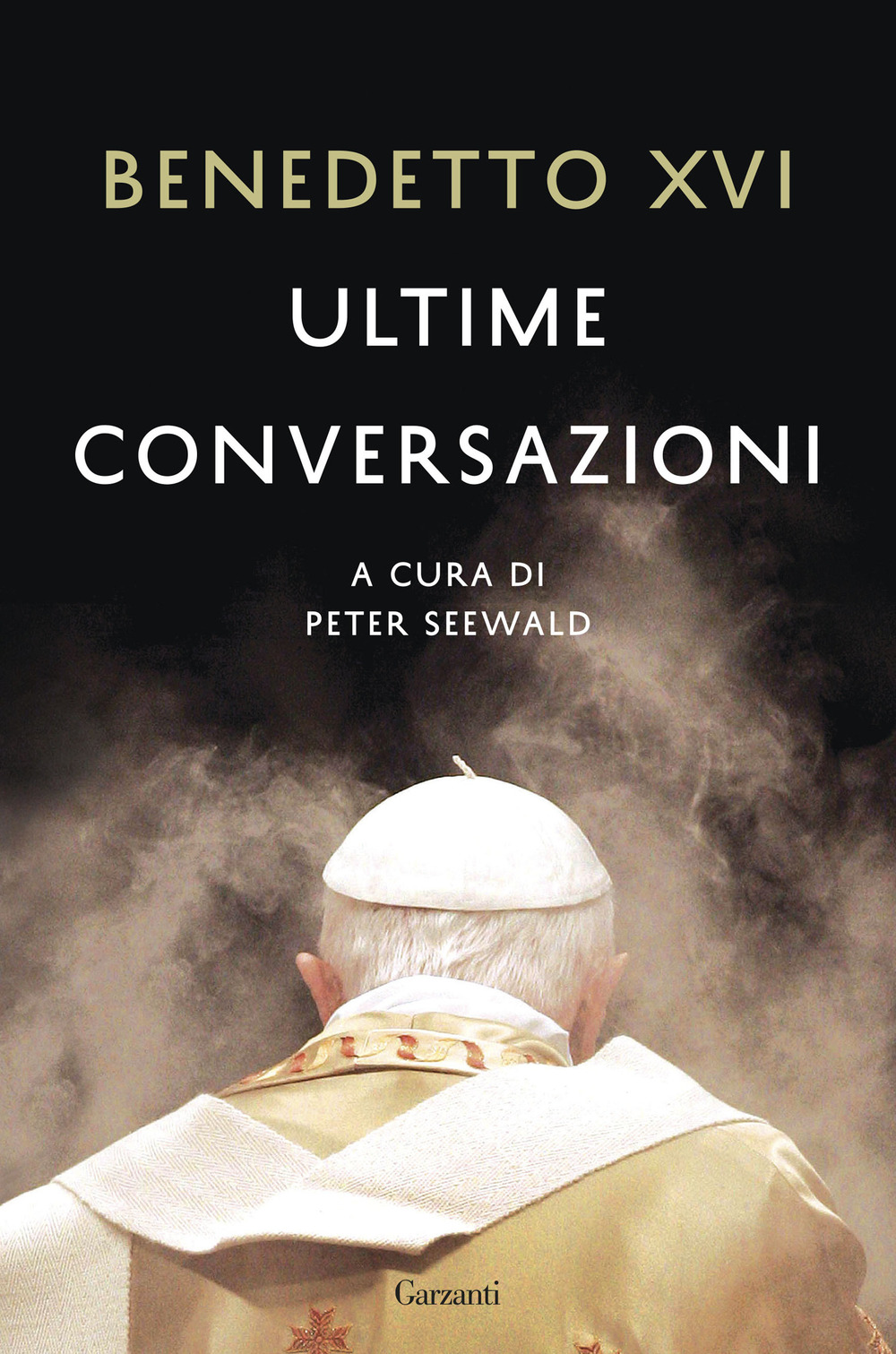 Libro Ultime conversazioni di Benedetto XVI (Joseph Ratzinger) - ean 9788811688242 - Garzanti